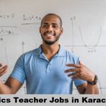 Physics Teacher Jobs in Karachi: Everything You Need to Know